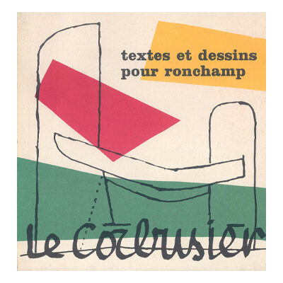 Le Corbusier, Textes et dessins pour Ronchamp © FLC / ADAGP